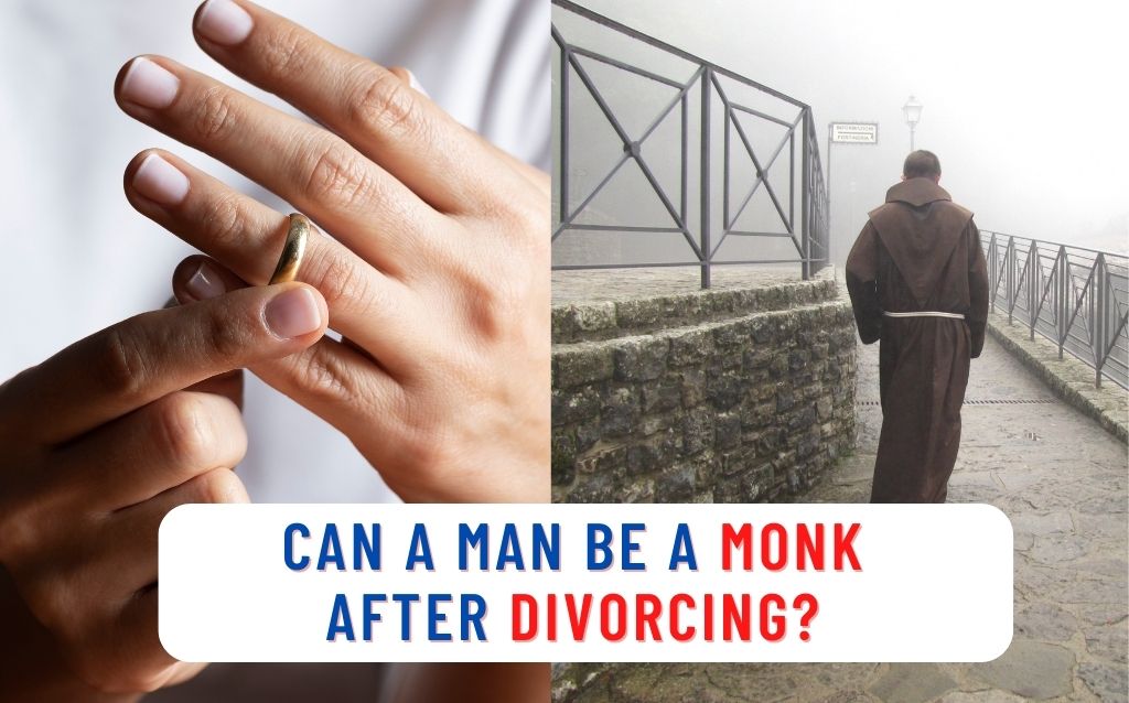 Can You Become a Monk If You Are Divorced - featured image